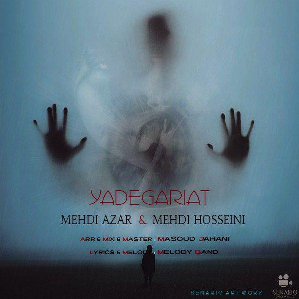 مهدی آذر، مهدی حسینی یادگاریات