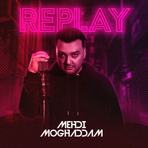 مهدی مقدم Replay مهدی مقدم Replay